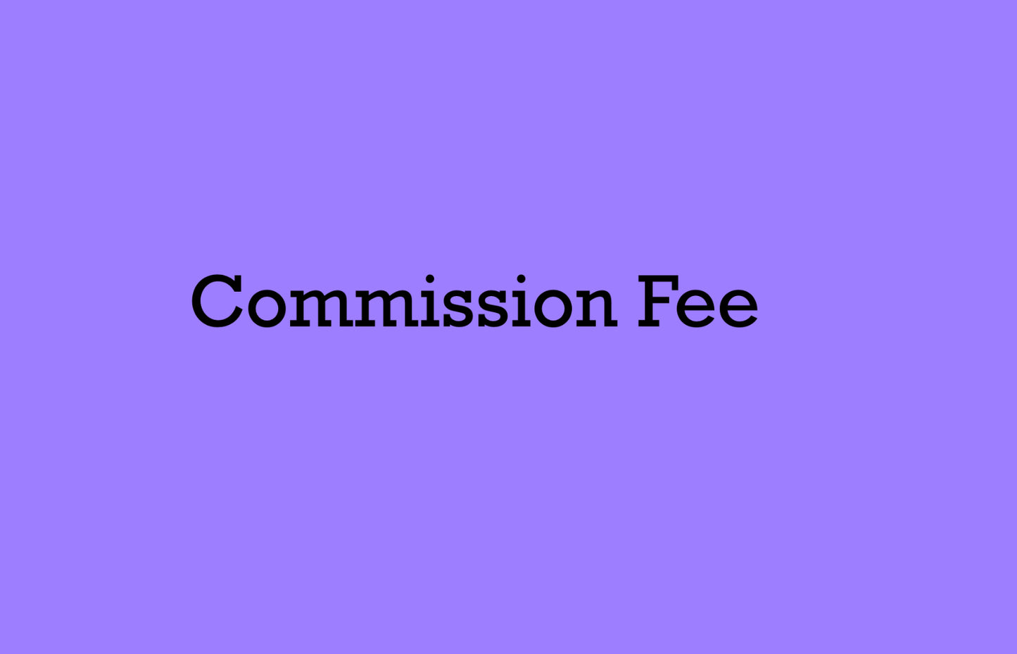Commission Fee